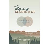 Thriving Marriage: Working Together for a Stronger Relationship