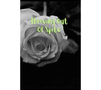 Thriving Out Of Spite: Notebook Journal Planner Diary for her for him for them for family for friend for work for home for gift