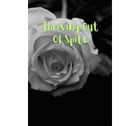 Thriving Out Of Spite: Notebook Journal Planner Diary for her for him for them for family for friend for work for home for gift