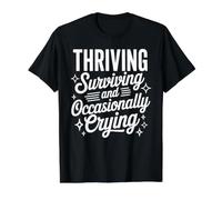 Thriving Surviving and Occasionally Crying - Camiseta gráfica económica, Hombre, Negro, XL