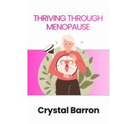THRIVING THROUGH MENOPAUSE