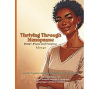 Thriving Through Menopause: Power, Peace and Purpose after 40 Journal