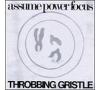 Throbbing Gristle - Assume Power Focus