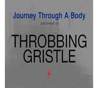Throbbing Gristle - Journey Through A Body