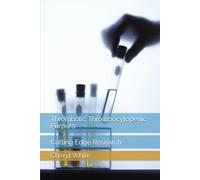 Thrombotic Thrombocytopenic Purpura:: Cutting Edge Research