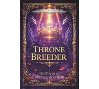 Throne Breeder: An Accidental Pregnancy RH Romance (Galactic Mates Series)