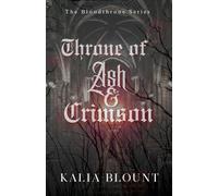 Throne of Ash and Crimson (The Bloodthrone Series)