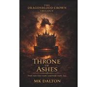 Throne Of Ashes: The Dragonblood Crown, Book 2 (The Dragonblood Crown Trilogy)