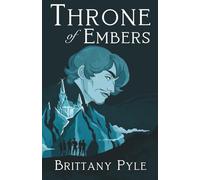 Throne of Embers: 2 (The Heroes of our Past)