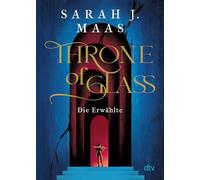 Throne of Glass 1 - Die Erwählte