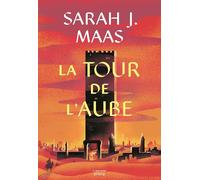 Throne of Glass T6: La Tour de l'aube