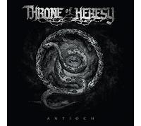 Throne Of Heresy - Antioch