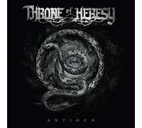 Throne Of Heresy - Antioch