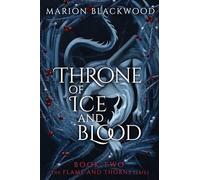 Throne of Ice and Blood: 2 (Flame and Thorns, 2)