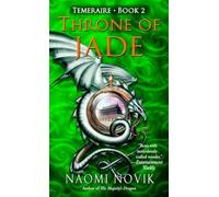 Throne of Jade: 2 (Temeraire)