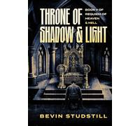 Throne of Shadow & Light (Requiem of Heaven and Hell)
