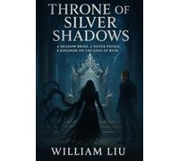 Throne of Silver Shadows