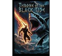 Throne of the Black Tide: Fully Illustrated Edition