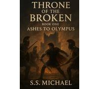 THRONE OF THE BROKEN: ASHES TO OLYMPUS: 1