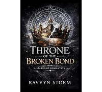Throne of the Broken Bond (The Star Court Saga)