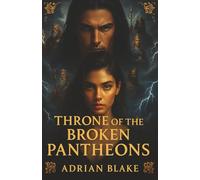 THRONE OF THE BROKEN PANTHEONS: 2 (The Godbroken Chronicles)