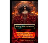 Throne of Thorns and Shadows: A Dark Fae Enemies-to-Lovers Romance of Forbidden Bonds, Cursed Crowns, and Deadly Desire (The Scripture of Ruin Saga)