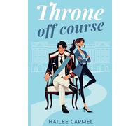Throne Off Course: A Royal RomCom Enemies to Lovers Romance (Love in Caledonia)