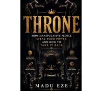 THRONE : Tactics Hidden Within Relationships Of Narcissistic Exploiters: The Psychology of Social Power