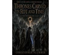 Thrones Carved in Rot and Time: Book II of The Ashfall Requiem Trilogy (The Crystal Fox Saga): 2