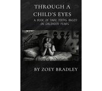 Through a Child’s Eyes: A book of dark poems based on childhood fears