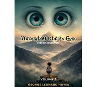 Through A Child’s Eyes: Eyes of Adventure