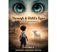 Through A Child’s Eyes: Eyes of Sacrifice