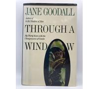 Through a Window: My Thirty Years With the Chimpanzees of Gombe