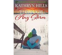 Through Any Storm: A Dickens Holiday Romance (Book 35)