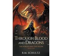 Through Blood and Dragons: Epic Fantasy - Dragon Rider: 1 (The Forged and the Fallen)