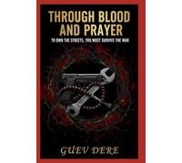 Through Blood And Prayer (Street Crime Story)