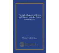 Through college on nothing a year, literally recorded from a student's story
