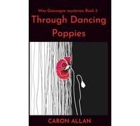 Through Dancing Poppies: Miss Gascoigne mysteries book 3: an intriguing cosy mystery set in the swinging 1960s
