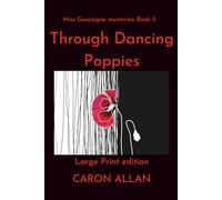Through Dancing Poppies: Miss Gascoigne mysteries book 3: an intriguing cosy mystery set in the swinging 1960s Large Print edition