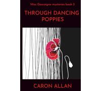 Through Dancing Poppies: Miss Gascoigne mysteries book 3: an intriguing cosy mystery set in the swinging 1960s