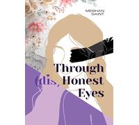 Through (dis)Honest Eyes: 1 (The Truth Hurts Trilogy)