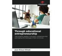 Through educational entrepreneurship: Train students capable of innovation, entrepreneurship and meeting the challenges of their community