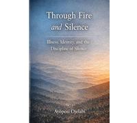 Through Fire and Silence: Illness, Identity, and the Discipline of Silence