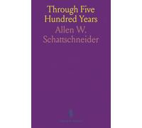 Through Five Hundred Years: A Popular History of the Moravian Church; Beginning With the Story of the Ancient Unitas Fratrum