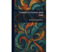 Through Flood and Fire