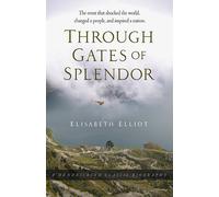 Through Gates of Splendor (Hendrickson Classic Biographies) by Elisabeth Elliot (21-Apr-2010) Hardcover