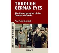 Through German Eyes: The Interrogatories of the German Generals