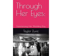 Through Her Eyes:: Experiencing Her Wedding Day