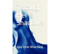 Through Her Shadows