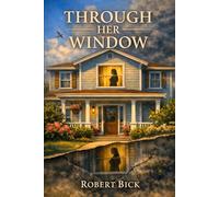 Through Her Window: A Story of Perception and Truth